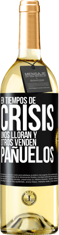 29,95 € Envío gratis | Vino Blanco Edición WHITE En tiempos de crisis, unos lloran y otros venden pañuelos Etiqueta Negra. Etiqueta personalizable Vino joven Cosecha 2024 Verdejo