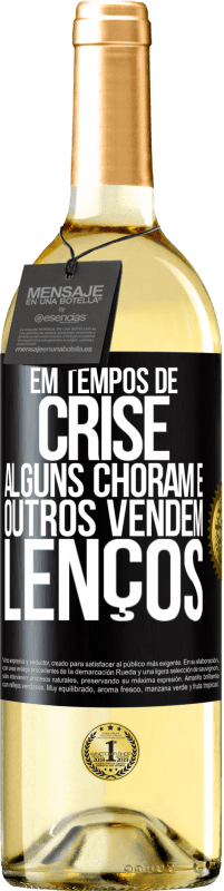 29,95 € Envio grátis | Vinho branco Edição WHITE Em tempos de crise, alguns choram e outros vendem lenços Etiqueta Preta. Etiqueta personalizável Vinho jovem Colheita 2024 Verdejo