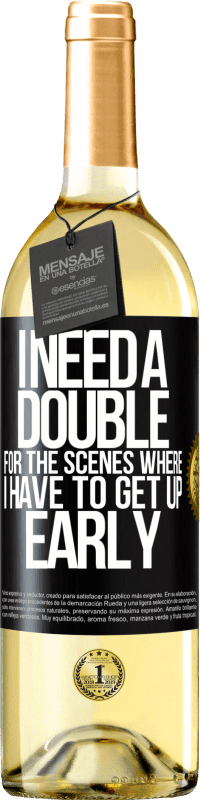 29,95 € Free Shipping | White Wine WHITE Edition I need a double for the scenes where I have to get up early Black Label. Customizable label Young wine Harvest 2023 Verdejo