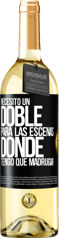 29,95 € Envío gratis | Vino Blanco Edición WHITE Necesito un doble para las escenas donde tengo que madrugar Etiqueta Negra. Etiqueta personalizable Vino joven Cosecha 2024 Verdejo