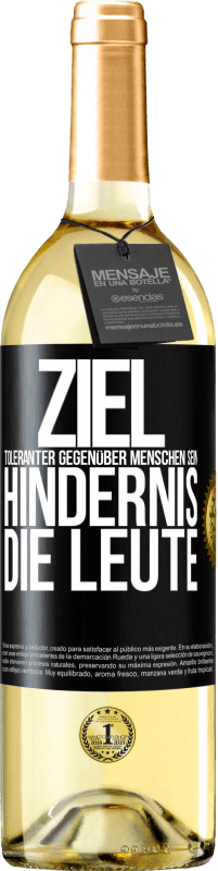 29,95 € Kostenloser Versand | Weißwein WHITE Ausgabe Ziel: toleranter gegenüber Menschen sein. Hindernis: die Leute Schwarzes Etikett. Anpassbares Etikett Junger Wein Ernte 2024 Verdejo