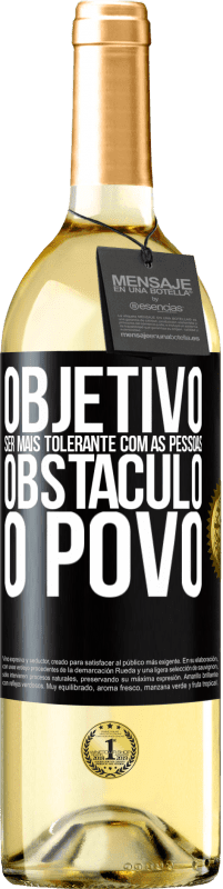 29,95 € Envio grátis | Vinho branco Edição WHITE Objetivo: ser mais tolerante com as pessoas. Obstáculo: o povo Etiqueta Preta. Etiqueta personalizável Vinho jovem Colheita 2024 Verdejo