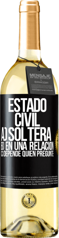 29,95 € Envío gratis | Vino Blanco Edición WHITE Estado civil: a) Soltera b) En una relación c) Depende quién pregunte Etiqueta Negra. Etiqueta personalizable Vino joven Cosecha 2024 Verdejo