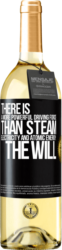 29,95 € Бесплатная доставка | Белое вино Издание WHITE Есть более мощная движущая сила, чем пар, электричество и атомная энергия: воля Черная метка. Настраиваемая этикетка Молодое вино Урожай 2023 Verdejo
