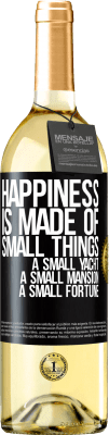 29,95 € Free Shipping | White Wine WHITE Edition Happiness is made of small things: a small yacht, a small mansion, a small fortune Black Label. Customizable label Young wine Harvest 2023 Verdejo