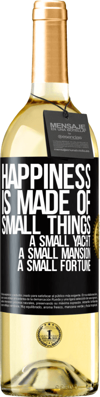 29,95 € 免费送货 | 白葡萄酒 WHITE版 幸福是由小东西组成的：小游艇，小豪宅，小财富 黑标. 可自定义的标签 青年酒 收成 2023 Verdejo