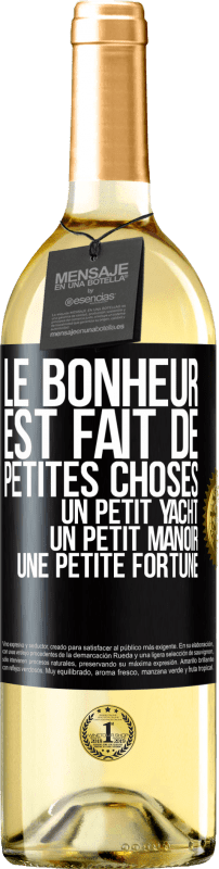 29,95 € Envoi gratuit | Vin blanc Édition WHITE Le bonheur est fait de petites choses: un petit yacht, un petit manoir, une petite fortune Étiquette Noire. Étiquette personnalisable Vin jeune Récolte 2024 Verdejo