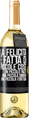 29,95 € Spedizione Gratuita | Vino bianco Edizione WHITE La felicità è fatta di piccole cose: un piccolo yacht, una piccola dimora, una piccola fortuna Etichetta Nera. Etichetta personalizzabile Vino giovane Raccogliere 2023 Verdejo