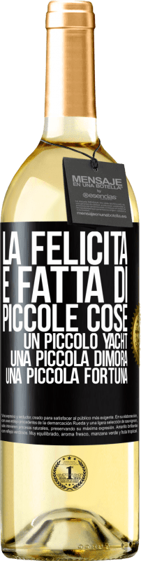 29,95 € Spedizione Gratuita | Vino bianco Edizione WHITE La felicità è fatta di piccole cose: un piccolo yacht, una piccola dimora, una piccola fortuna Etichetta Nera. Etichetta personalizzabile Vino giovane Raccogliere 2024 Verdejo