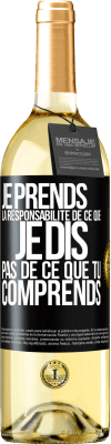 29,95 € Envoi gratuit | Vin blanc Édition WHITE Je prends la responsabilité de ce que je dis, pas de ce que tu comprends Étiquette Noire. Étiquette personnalisable Vin jeune Récolte 2024 Verdejo