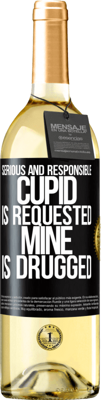29,95 € Free Shipping | White Wine WHITE Edition Serious and responsible cupid is requested, mine is drugged Black Label. Customizable label Young wine Harvest 2023 Verdejo
