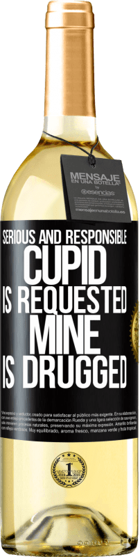 29,95 € Free Shipping | White Wine WHITE Edition Serious and responsible cupid is requested, mine is drugged Black Label. Customizable label Young wine Harvest 2024 Verdejo