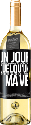 29,95 € Envoi gratuit | Vin blanc Édition WHITE Un jour, j'ai réalisé que je ne pouvais pas continuer à aimer quelqu'un qui n'était que dans ma tête et pas dans ma vie Étiquette Noire. Étiquette personnalisable Vin jeune Récolte 2023 Verdejo