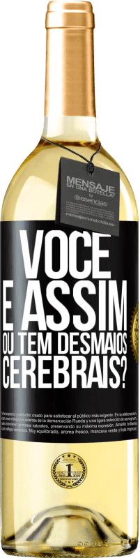 29,95 € Envio grátis | Vinho branco Edição WHITE você é assim ou tem desmaios cerebrais? Etiqueta Preta. Etiqueta personalizável Vinho jovem Colheita 2024 Verdejo