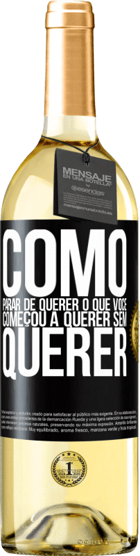 29,95 € Envio grátis | Vinho branco Edição WHITE Como parar de querer o que você começou a querer sem querer Etiqueta Preta. Etiqueta personalizável Vinho jovem Colheita 2024 Verdejo