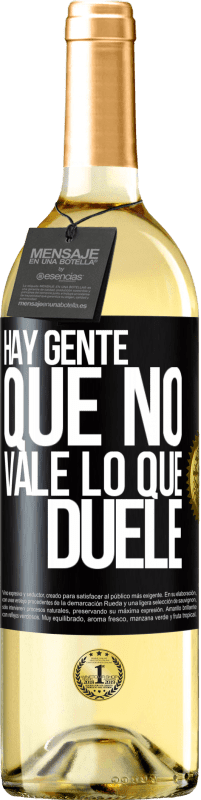 29,95 € Envío gratis | Vino Blanco Edición WHITE Hay gente que no vale lo que duele Etiqueta Negra. Etiqueta personalizable Vino joven Cosecha 2024 Verdejo