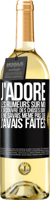 29,95 € Envoi gratuit | Vin blanc Édition WHITE J'adore les rumeurs sur moi, je découvre des choses dont je ne savais même pas que j'avais faites Étiquette Noire. Étiquette personnalisable Vin jeune Récolte 2025 Verdejo