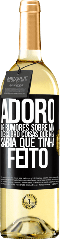 29,95 € Envio grátis | Vinho branco Edição WHITE Adoro os rumores sobre mim, descubro coisas que nem sabia que tinha feito Etiqueta Preta. Etiqueta personalizável Vinho jovem Colheita 2024 Verdejo