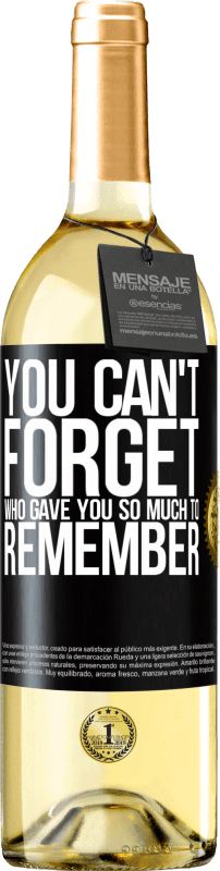 29,95 € Бесплатная доставка | Белое вино Издание WHITE Вы не можете забыть, кто дал вам так много, чтобы запомнить Черная метка. Настраиваемая этикетка Молодое вино Урожай 2023 Verdejo