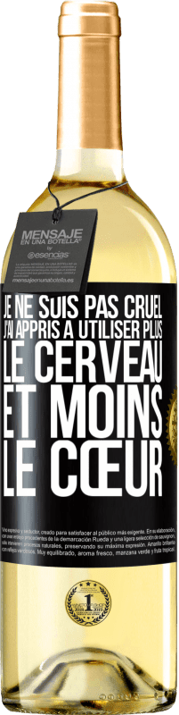 29,95 € Envoi gratuit | Vin blanc Édition WHITE Je ne suis pas cruel, j'ai appris à utiliser plus le cerveau et moins le cœur Étiquette Noire. Étiquette personnalisable Vin jeune Récolte 2025 Verdejo