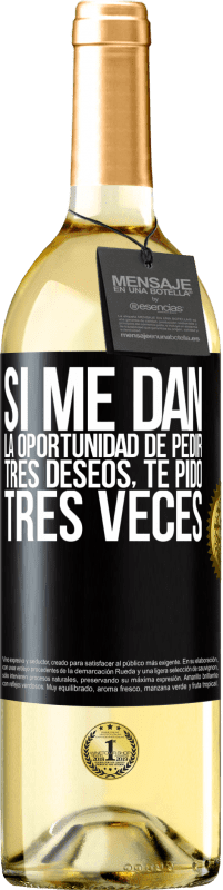 29,95 € Envío gratis | Vino Blanco Edición WHITE Si me dan la oportunidad de pedir tres deseos, te pido tres veces Etiqueta Negra. Etiqueta personalizable Vino joven Cosecha 2024 Verdejo