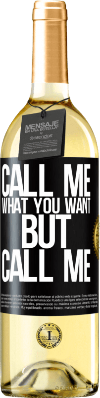 29,95 € Бесплатная доставка | Белое вино Издание WHITE Называй меня как хочешь, но зови меня Черная метка. Настраиваемая этикетка Молодое вино Урожай 2023 Verdejo