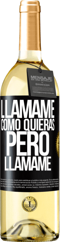 29,95 € Envío gratis | Vino Blanco Edición WHITE Llámame como quieras, pero llámame Etiqueta Negra. Etiqueta personalizable Vino joven Cosecha 2024 Verdejo