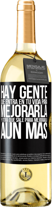 29,95 € Envío gratis | Vino Blanco Edición WHITE Hay gente que entra en tu vida para mejorarla y otra que sale para mejorarla aún más Etiqueta Negra. Etiqueta personalizable Vino joven Cosecha 2024 Verdejo