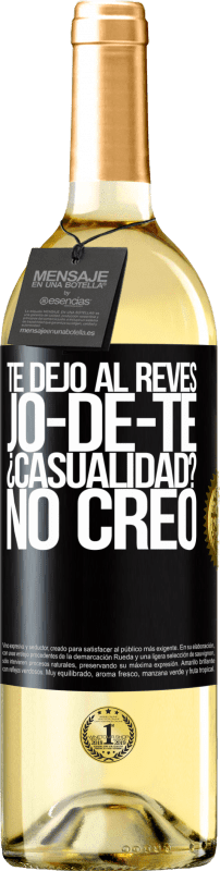 29,95 € Spedizione Gratuita | Vino bianco Edizione WHITE TE DEJO, al revés, JO-DE-TE ¿Casualidad? No creo Etichetta Nera. Etichetta personalizzabile Vino giovane Raccogliere 2024 Verdejo