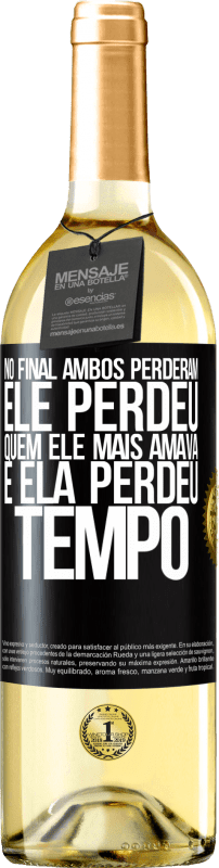 29,95 € Envio grátis | Vinho branco Edição WHITE No final, ambos perderam. Ele perdeu quem ele mais amava, e ela perdeu tempo Etiqueta Preta. Etiqueta personalizável Vinho jovem Colheita 2024 Verdejo