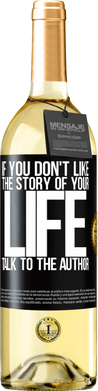 29,95 € 免费送货 | 白葡萄酒 WHITE版 如果您不喜欢自己的生活故事，请与作者交谈 黑标. 可自定义的标签 青年酒 收成 2023 Verdejo
