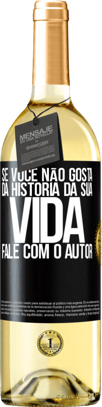 29,95 € Envio grátis | Vinho branco Edição WHITE Se você não gosta da história da sua vida, fale com o autor Etiqueta Preta. Etiqueta personalizável Vinho jovem Colheita 2024 Verdejo