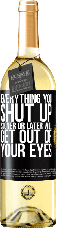 29,95 € Free Shipping | White Wine WHITE Edition Everything you shut up sooner or later will get out of your eyes Black Label. Customizable label Young wine Harvest 2024 Verdejo