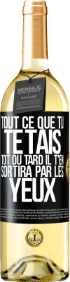 29,95 € Envoi gratuit | Vin blanc Édition WHITE Tout ce que tu te tais, tôt ou tard il t'en sortira par les yeux Étiquette Noire. Étiquette personnalisable Vin jeune Récolte 2025 Verdejo