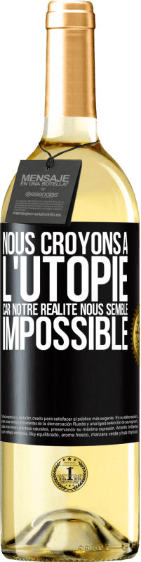 29,95 € Envoi gratuit | Vin blanc Édition WHITE Nous croyons à l'utopie car notre réalité nous semble impossible Étiquette Noire. Étiquette personnalisable Vin jeune Récolte 2024 Verdejo