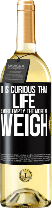 29,95 € Free Shipping | White Wine WHITE Edition It is curious that life is more empty, the more we weigh Black Label. Customizable label Young wine Harvest 2024 Verdejo