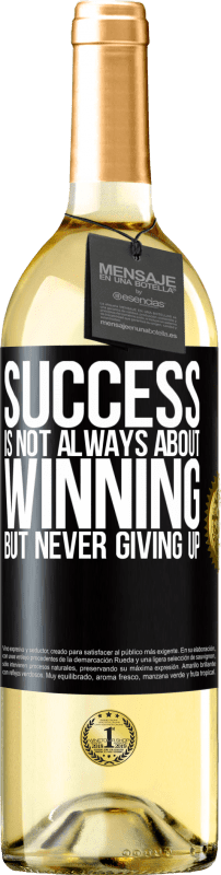 29,95 € Free Shipping | White Wine WHITE Edition Success is not always about winning, but never giving up Black Label. Customizable label Young wine Harvest 2024 Verdejo