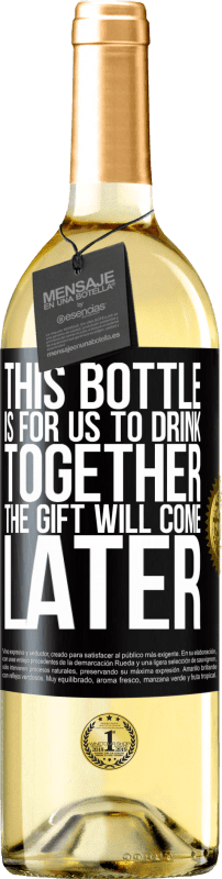 29,95 € Бесплатная доставка | Белое вино Издание WHITE Эта бутылка для нас, чтобы пить вместе. Подарок придет позже Черная метка. Настраиваемая этикетка Молодое вино Урожай 2023 Verdejo