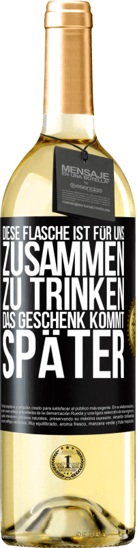 29,95 € Kostenloser Versand | Weißwein WHITE Ausgabe Diese Flasche ist für uns zusammen zu trinken. Das Geschenk kommt später Schwarzes Etikett. Anpassbares Etikett Junger Wein Ernte 2024 Verdejo