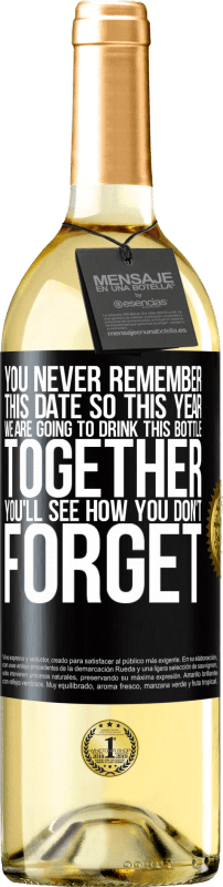 29,95 € Бесплатная доставка | Белое вино Издание WHITE Вы никогда не помните эту дату, поэтому в этом году мы собираемся выпить эту бутылку вместе. Вы увидите, как вы не забудете Черная метка. Настраиваемая этикетка Молодое вино Урожай 2023 Verdejo