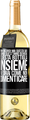 29,95 € Spedizione Gratuita | Vino bianco Edizione WHITE Non ricordi mai questa data, quindi quest'anno berremo questa bottiglia insieme. Vedrai come non dimenticare Etichetta Nera. Etichetta personalizzabile Vino giovane Raccogliere 2025 Verdejo