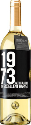 29,95 € Бесплатная доставка | Белое вино Издание WHITE 1973. Без сомнения, отличный урожай Черная метка. Настраиваемая этикетка Молодое вино Урожай 2023 Verdejo