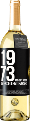 29,95 € Free Shipping | White Wine WHITE Edition 1973. Without a doubt, an excellent harvest Black Label. Customizable label Young wine Harvest 2025 Verdejo