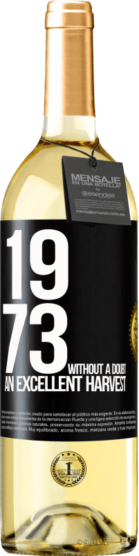 29,95 € Бесплатная доставка | Белое вино Издание WHITE 1973. Без сомнения, отличный урожай Черная метка. Настраиваемая этикетка Молодое вино Урожай 2025 Verdejo