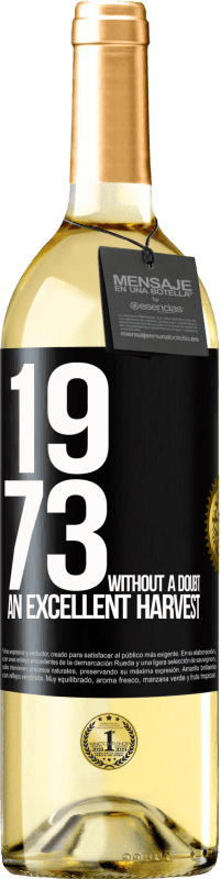 29,95 € Free Shipping | White Wine WHITE Edition 1973. Without a doubt, an excellent harvest Black Label. Customizable label Young wine Harvest 2024 Verdejo