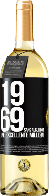 29,95 € Envoi gratuit | Vin blanc Édition WHITE 1969. Sans aucun doute, un excellent millésime Étiquette Noire. Étiquette personnalisable Vin jeune Récolte 2024 Verdejo