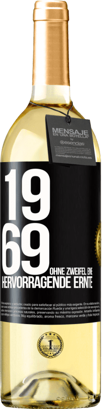 29,95 € Kostenloser Versand | Weißwein WHITE Ausgabe 1969. Ohne Zweifel eine hervorragende Ernte Schwarzes Etikett. Anpassbares Etikett Junger Wein Ernte 2023 Verdejo