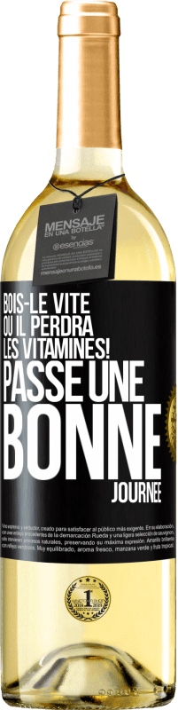 29,95 € Envoi gratuit | Vin blanc Édition WHITE Bois-le vite ou il perdra les vitamines! Passe une bonne journée Étiquette Noire. Étiquette personnalisable Vin jeune Récolte 2024 Verdejo