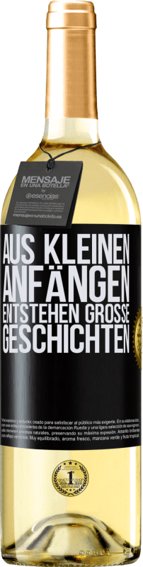 29,95 € Kostenloser Versand | Weißwein WHITE Ausgabe Aus kleinen Anfängen entstehen große Geschichten Schwarzes Etikett. Anpassbares Etikett Junger Wein Ernte 2024 Verdejo