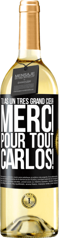 29,95 € Envoi gratuit | Vin blanc Édition WHITE Tu as un très grand cœur. Merci pour tout, Carlos! Étiquette Noire. Étiquette personnalisable Vin jeune Récolte 2024 Verdejo